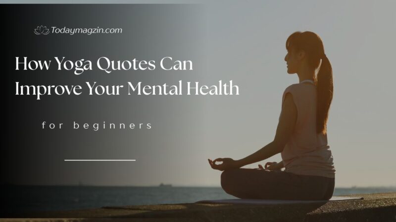 How Yoga Quotes Can Improve Your Mental Health
